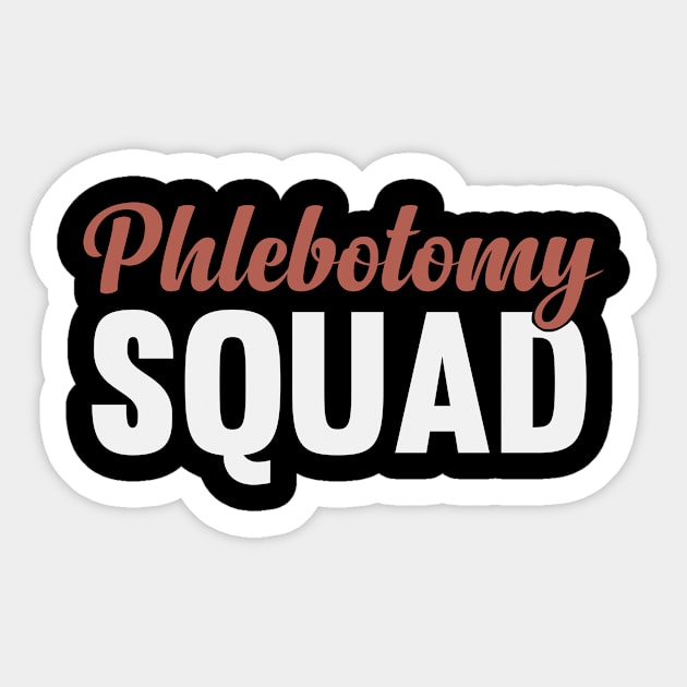Phlebotomy Squad / Phlebotomist Life Phlebotomist Gifts, Phlebotomist Graduation Gift, Phlebotomy Birthday , Phlebotomy Funny Gift for Womens Sticker by First look